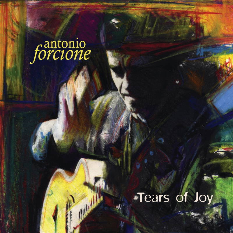 Antonio-Forcione_Tears-of-Joy_album_cover
